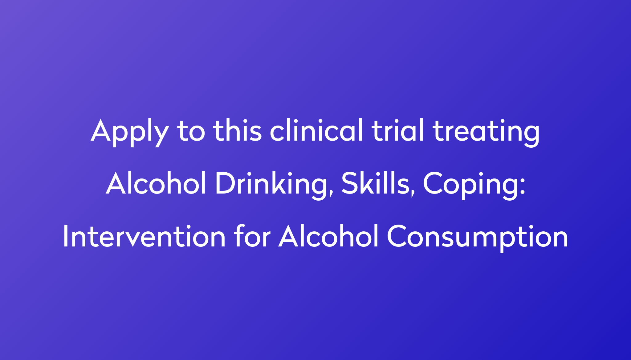 intervention-for-alcohol-consumption-clinical-trial-2024-power